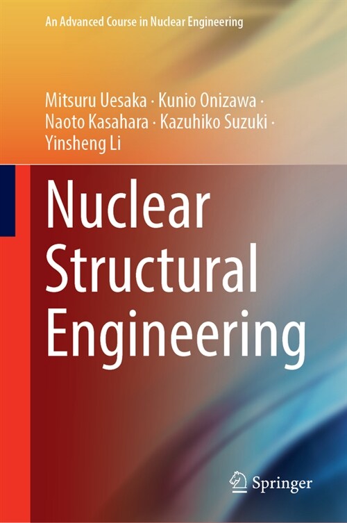Nuclear Structural Engineering (Hardcover, 2024)