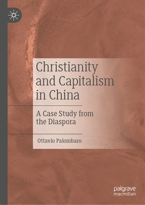 Christianity and Capitalism in China: A Case Study from the Diaspora (Hardcover, 2024)