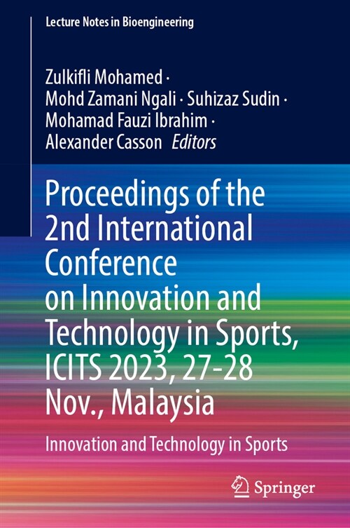 Proceedings of the 2nd International Conference on Innovation and Technology in Sports, Icits 2023, 27-28 November, Malaysia: Innovation and Technolog (Hardcover, 2024)