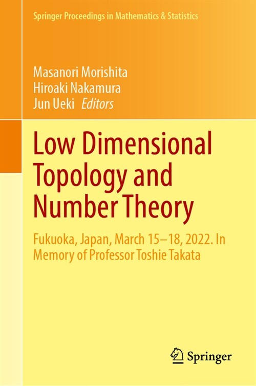 Low Dimensional Topology and Number Theory: Fukuoka, Japan, March 15-18, 2022. in Memory of Professor Toshie Takata (Hardcover, 2024)