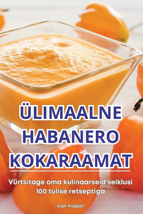 ?imaalne Habanero Kokaraamat (Paperback)