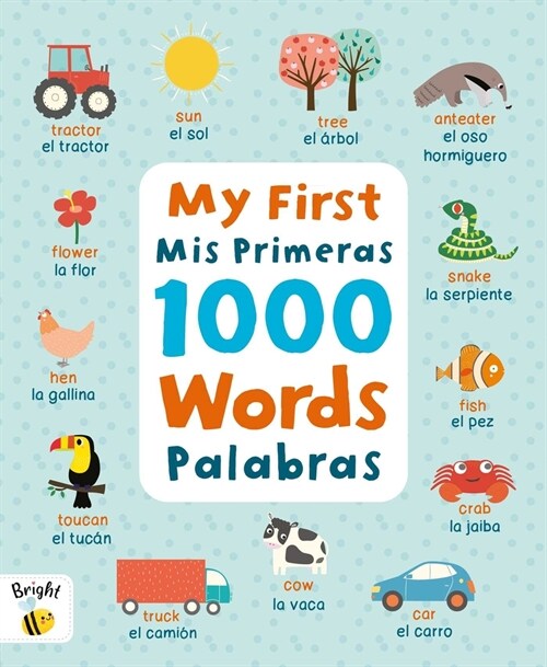 My First 1000 Words Spanish/MIS Primeras Palabras (Hardcover)