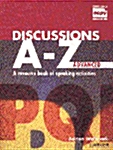 Discussions A-Z Advanced: A Resource Book of Speaking Activities (Spiral, Teachers Guide)