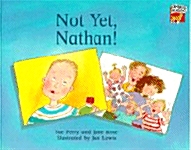 Not Yet, Nathan! (Paperback)