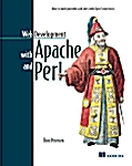 Web Development with Apache and Perl: How to Build Powerful Web Sites with Open Source Tools (Paperback)
