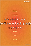 Unlocking Knowledge Assets (Hardcover)