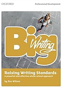 Big Writing: Raising Writing Standards : A powerful and effective whole-school approach (Package)