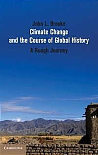 Climate Change and the Course of Global History : A Rough Journey (Paperback)