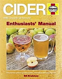Cider Manual : The Practical Guide to Growing Apples and Making Cider (Paperback)