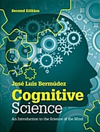 Cognitive Science : An Introduction to the Science of the Mind (Paperback, 2 Revised edition)
