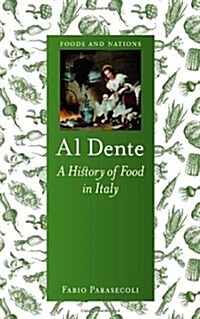 Al Dente : A History of Food in Italy (Hardcover)