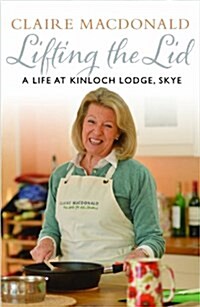 Lifting the Lid : A Life at Kinloch Lodge, Skye (Paperback)