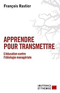 Apprendre Pour Transmettre (Hardcover)