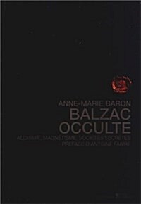 Balzac Occulte Alchimie (Hardcover)