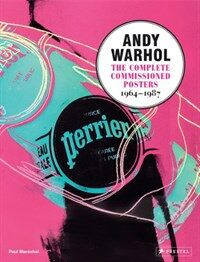 Andy Warhol : the complete commissioned posters, 1964-1987 : catalogue raisonné