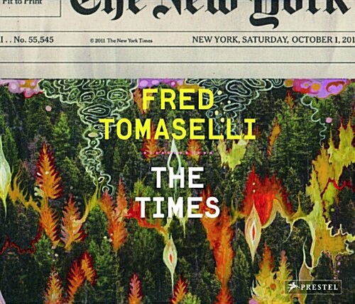 Fred Tomaselli: The Times (Hardcover)