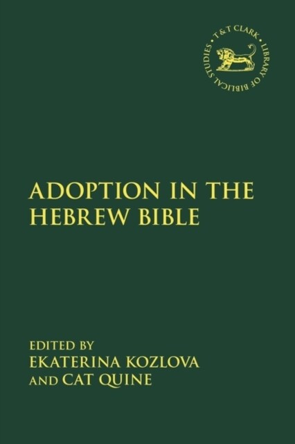 Adoption in the Hebrew Bible (Hardcover)