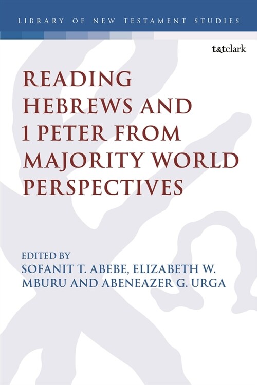 Reading Hebrews and 1 Peter from Majority World Perspectives (Hardcover)