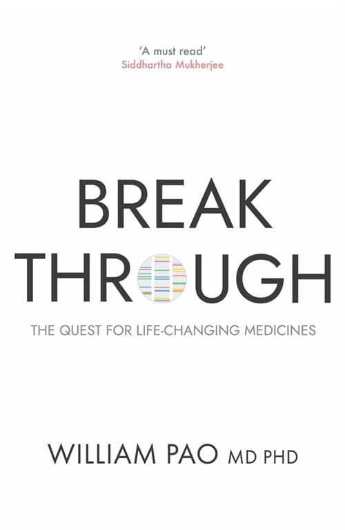 Breakthrough : The Quest for Life-Changing Medicines (Hardcover)