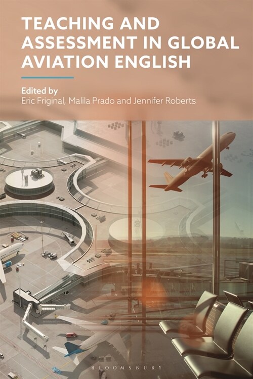 Teaching and Assessment in Global Aviation English (Hardcover)