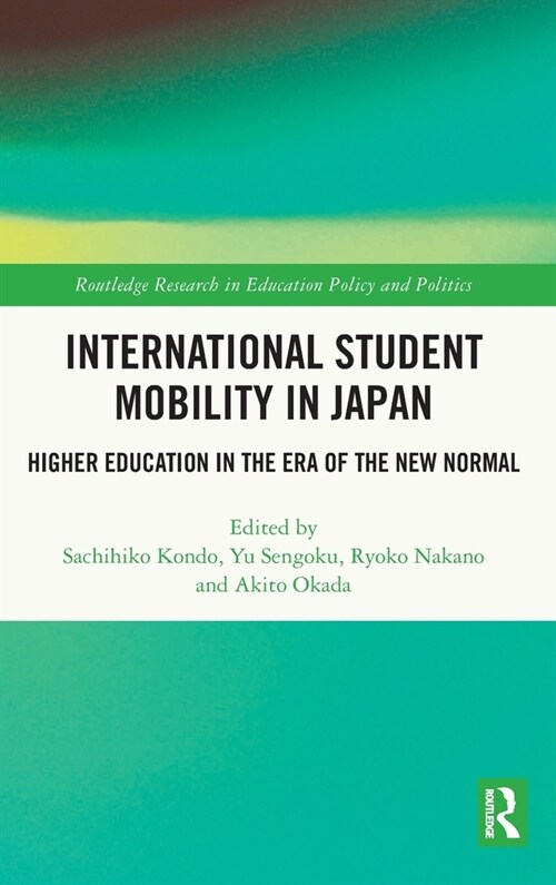 International Student Mobility in Japan : Higher Education in the Era of the New Normal (Hardcover)