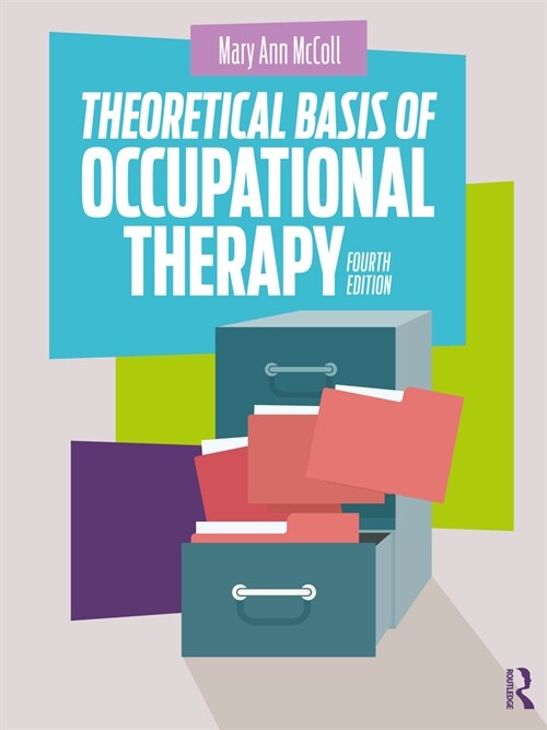 Theoretical Basis of Occupational Therapy (Hardcover, 4 ed)