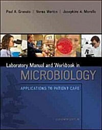 Lab Manual and Workbook in Microbiology: Applications to Patient Care (Spiral, 11, Revised)