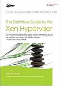 The Definitive Guide to the Xen Hypervisor (Paperback, Reprint)
