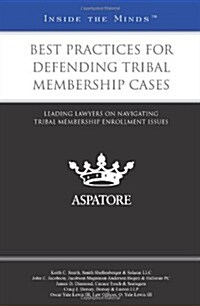 Best Practices for Defending Tribal Membership Cases (Paperback)