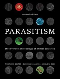 Parasitism : The Diversity and Ecology of Animal Parasites (Hardcover, 2 Revised edition)