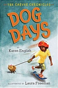 Dog Days: The Carver Chronicles, Book One (Hardcover)