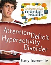 Attention Deficit Hyperactivity Disorder (Library Binding)