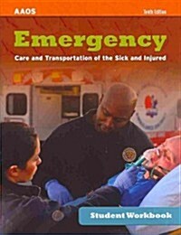 Emergency Care and Transportation of the Sick and Injured Student Workbook (Paperback, 10, Workbook)