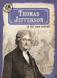 Thomas Jefferson in His Own Words (Library Binding)