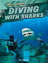 Diving with Sharks (Library Binding)