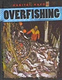 Overfishing (Library Binding)