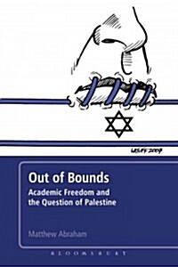 Out of Bounds: Academic Freedom and the Question of Palestine (Hardcover)