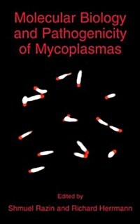 Molecular Biology and Pathogenicity of Mycoplasmas (Paperback)