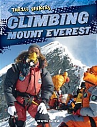Climbing Mount Everest (Library Binding)