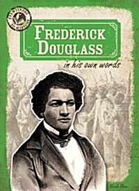 Frederick Douglass in His Own Words (Paperback)