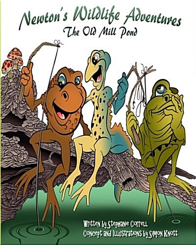Newtons Wildlife Adventures: The Old Mill Pond (Paperback)