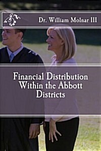 Financial Distribution Within the Abbott Districts (Paperback)