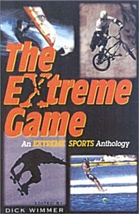 The Extreme Game: An Extreme Sports Anthology (Hardcover)