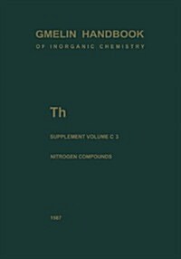 Th Thorium: Supplement Volume C 3 Compounds with Nitrogen (Paperback, 8, 1987. Softcover)