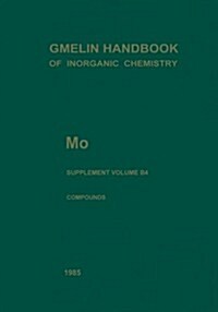 Mo Molybdenum: Hydrous Molybdates of Groups Va to Vib Metals (System Nos. 18 to 52) (Paperback, 8, 1985. Softcover)