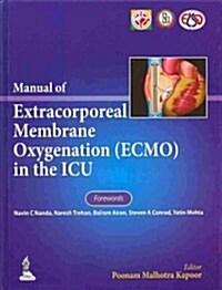 Manual of Extracorporeal Membrane Oxygenation (Ecmo) in the ICU (Hardcover)