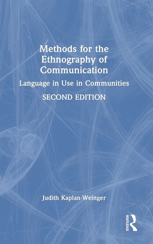 Methods for the Ethnography of Communication : Language in Use in Communities (Hardcover, 2 ed)