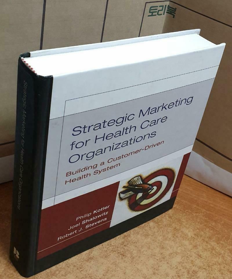 [중고] Strategic Marketing for Health Care Organizations: Building a Customer-Driven Health System (Hardcover)