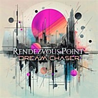 [수입] Rendezvous Point - Dream Chaser (CD)