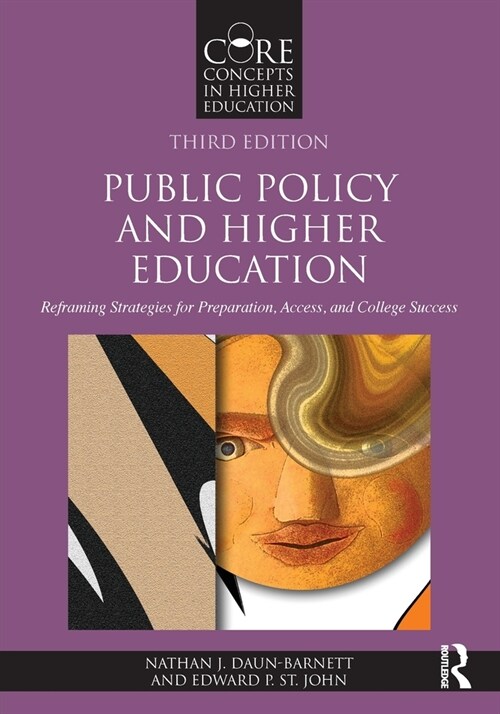 Public Policy and Higher Education : Reframing Strategies for Preparation, Access, and College Success (Paperback, 3 ed)